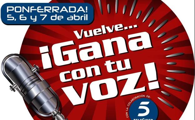 llega a Ponferrada la segunda edición de 'Gana con tu voz