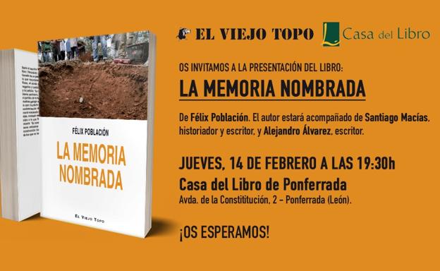 El periodista y escritor Félix Población presenta el jueves en Ponferrada su libro 'La memoria nombrada'