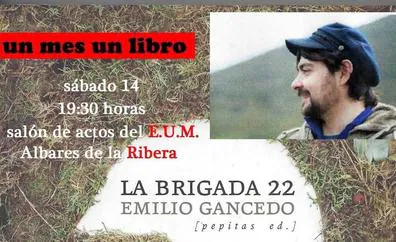 El berciano Emilio Gancedo presenta en Albares de la Ribera su primera novela, 'La brigada 22'