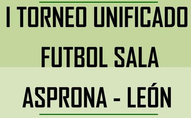 Asprona-León organiza su I Torneo Unificado de fútbol-sala