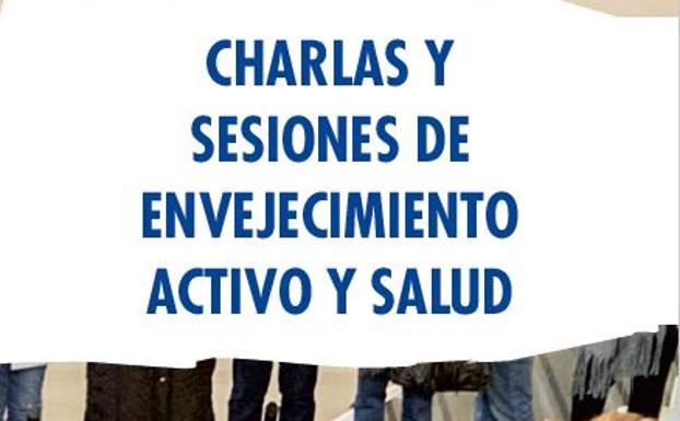 Comienzan las charlas y sesiones de 'Envejecimiento Activo y Salud'