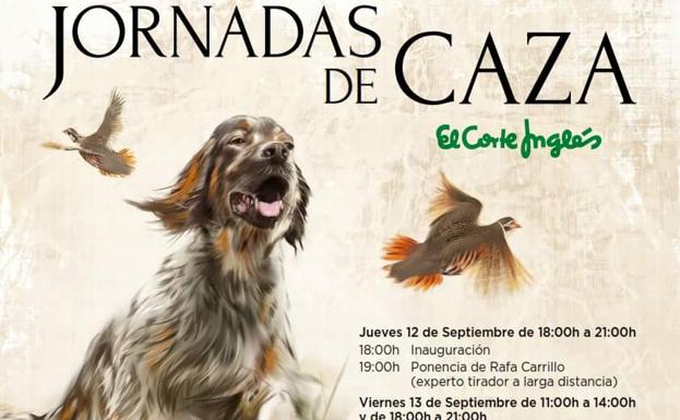 El Corte Inglés celebra del jueves al sábado unas jornadas de caza con expositores y ponencias