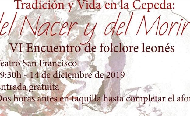 El Teatro San Francisco acoge este sábado el VI Encuentro de Folclore Leonés dedicado a La Cepeda