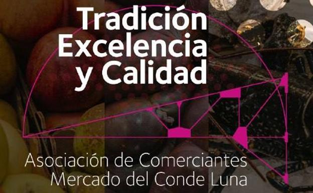 El Ayuntamiento lanza una campaña de promoción del Mercado del Conde Luna y su «tradición, excelencia y calidad»