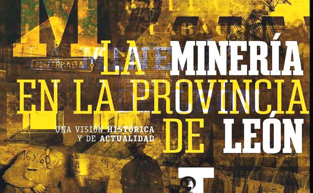 El museo de la Siderurgia de Sabero acoge la exposición temporal 'La minería en la provincia de León'