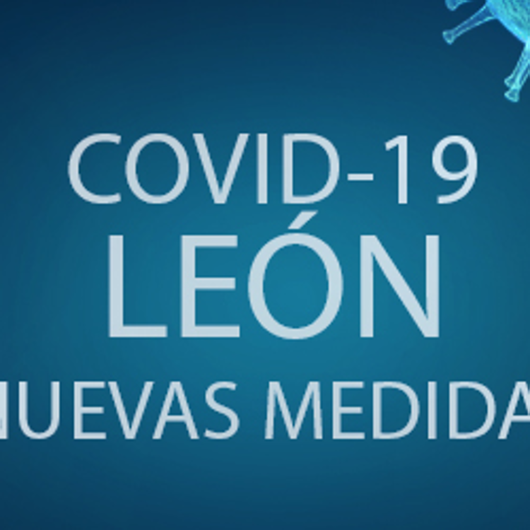 ¿Han sido eficaces las medidas impuestas en León frente al avance de la Covid-19?