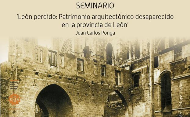 El Museo de la Siderurgia organiza un seminario para dar a conocer el patrimonio arquitectónico perdido de León