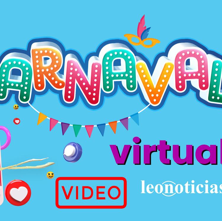 Vota las mejores videos del Carnaval Virtual 2021 de Leonoticias