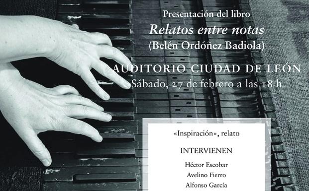 El Auditorio Ciudad de León acoge el concierto presentación del libro de Belén Ordoñez 'Relatos entre notas'