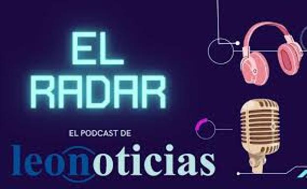 'El Radar', el podcast de leonoticias, se fija en el mercado laboral de León