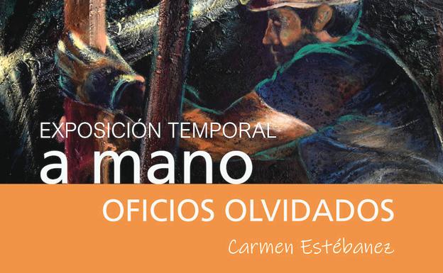 'A mano. Oficios olvidados' nueva exposición temporal en el Museo de la Siderurgia de Sabero