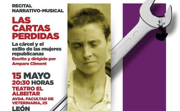 Llega a León 'Las cartas perdidas', un recital poético musical sobre la cárcel y el exilio de las mujeres republicanas