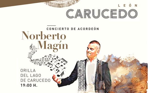 Los conciertos de acordeón de Norberto Martín llegan a Carucedo y Cabañas Raras