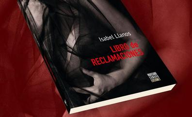 Isabel Llanos presenta el miércoles su poemario 'Libro de reclamaciones'