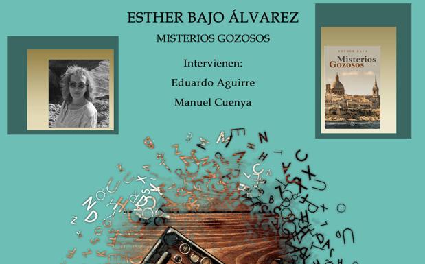 Presentación de la novela «Misterios Gozosos», de Esther Bajo