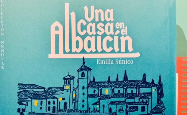 Una casa en el Albaicín, de Emilia Súnico