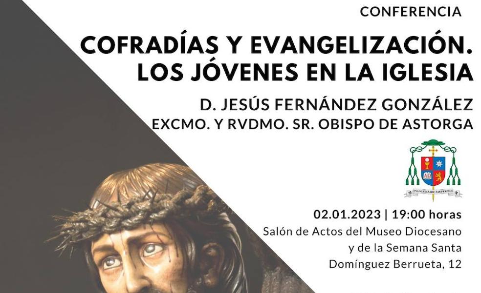 El obispo de Astorga ofrece una conferencia sobre el papel evangelizador de las cofradías