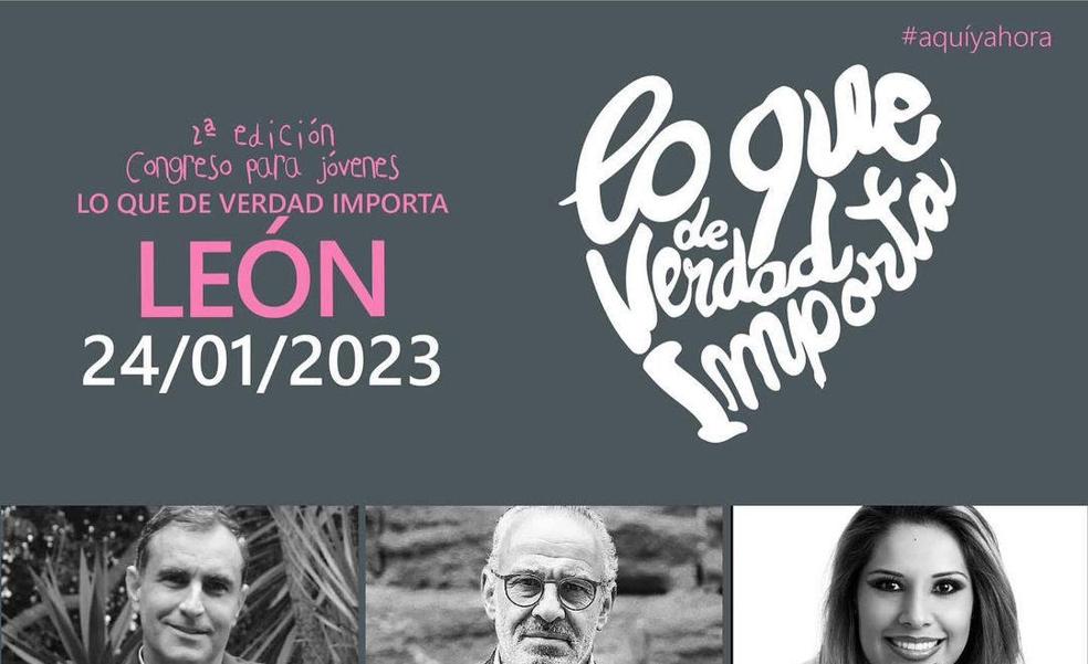 Regresa a León el Congreso 'Lo que de verdad importa'