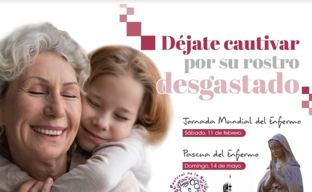 La XXXI jornada mundial del enfermo invita a 'Caminar Juntos con las Personas Mayores' desde los cuidados y el acompañamiento