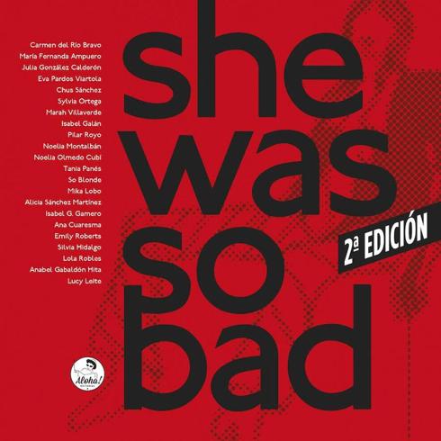 Más de 20 narradoras reivindican la presencia de la mujer en la narrativa con 'She was so bad!'